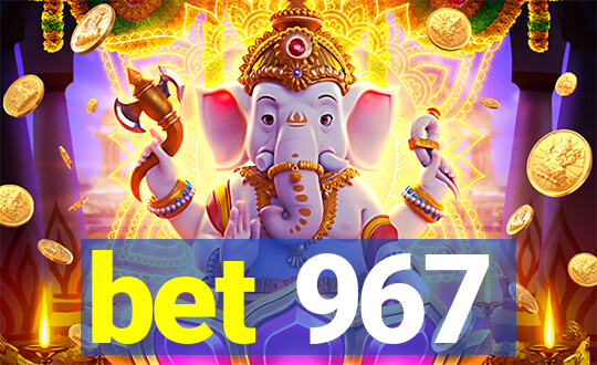 bet 967